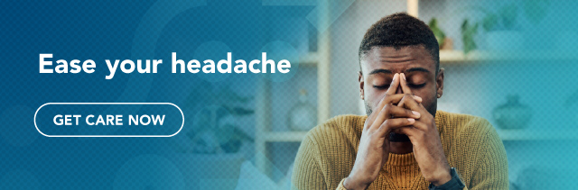 Pictured is a man experiencing a headache. The image text says ease your headache. Get care now. 