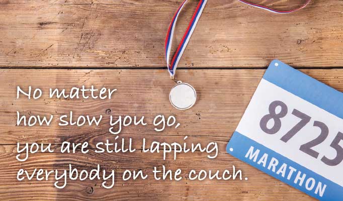 No matter how slow you go quote, motivational quote